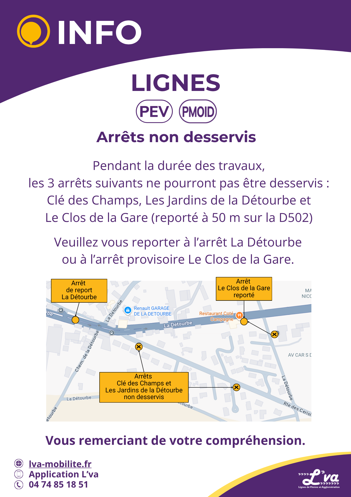 Les arrêts Clé des Champs, Les Jardins de la Détourbe, Le Clos de la Gare ne pourront pas être desservis pendant la durée des travaux.