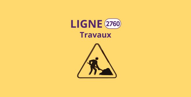 Ligne 2760 - Travaux