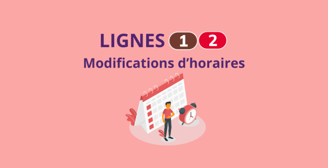 Lignes 1 et 2 - modifications d'horaires