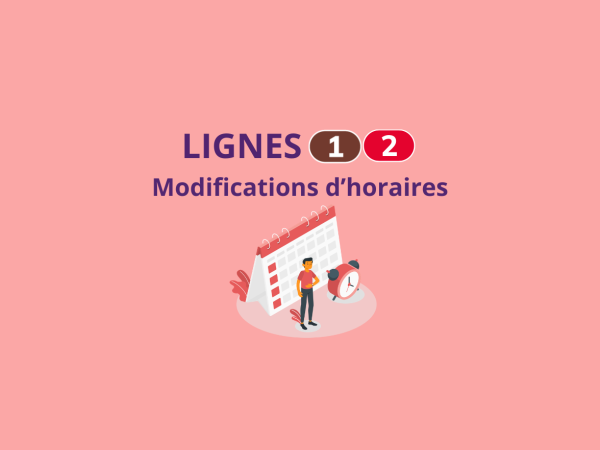 Lignes 1 et 2 - modifications d'horaires