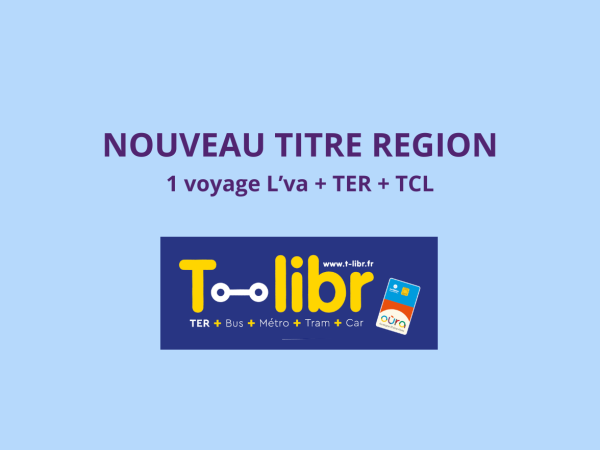 T-libr M 1 voyage L'va + TER + TCL