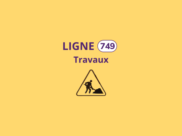 Ligne 749 - Travaux